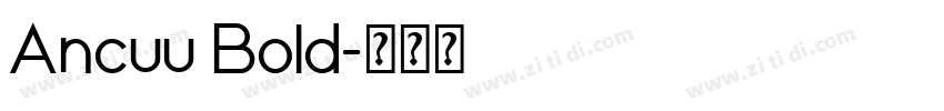 Ancuu Bold字体转换